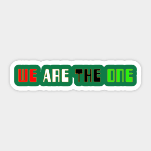 We Are The One Sticker